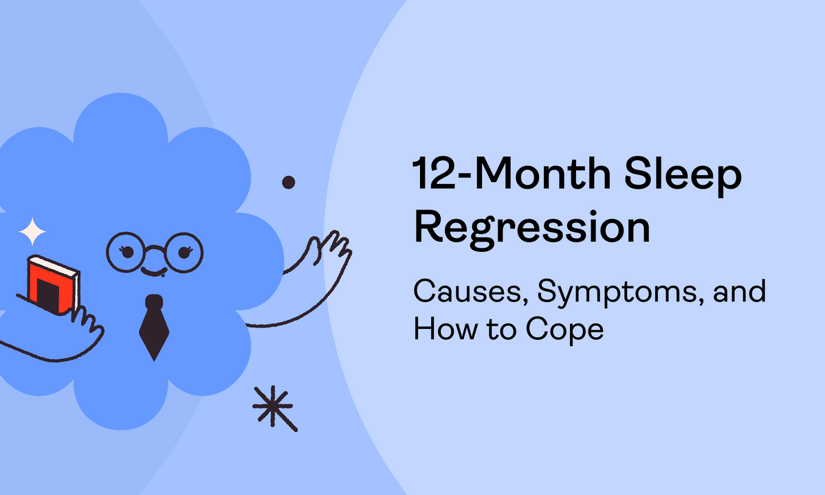 12-Month Sleep Regression: Causes, Symptoms, and How to Cope