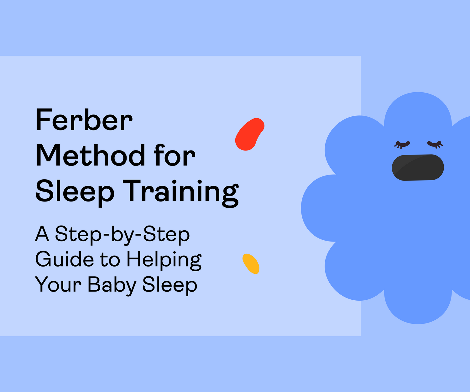 Ferber Method for Sleep Training: A Step-by-Step Guide to Helping Your Baby Sleep