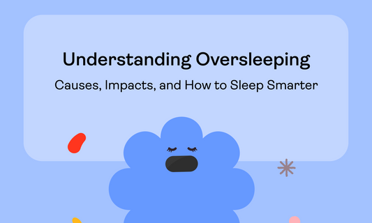 Understanding Oversleeping: Causes, Impacts, and How to Sleep Smarter